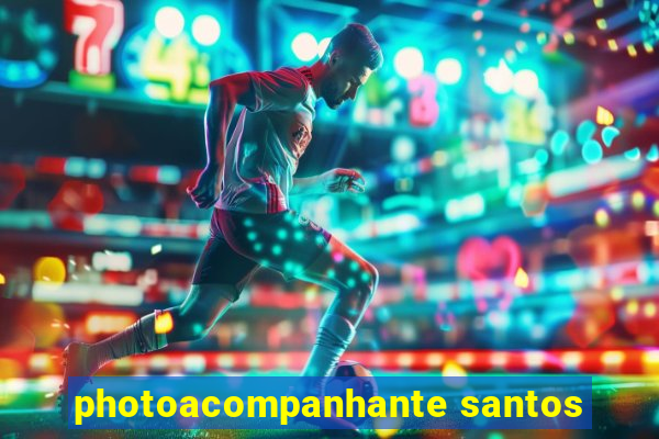 photoacompanhante santos